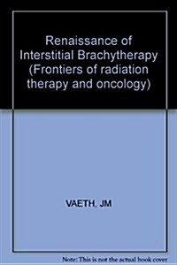 Renaissance of Interstitial Brachytherapy (Hardcover)