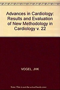 Results and Evaluation of New Methodology in Cardiology (Hardcover)