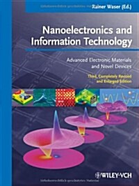 Nanoelectronics and Information Technology: Advanced Electronic Materials and Novel Devices (Hardcover, 3, Revised)