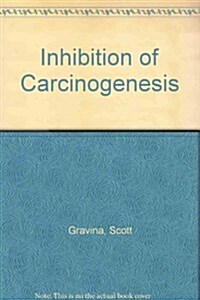Inhibition of Carcinogenesis (Hardcover)