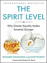 The Spirit Level: Why Greater Equality Makes Societies Stronger (Audio CD)