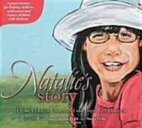 Natalies Story: Helping Children Understand and Cope with Diabetes (Paperback)