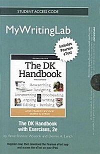 The Dk Handbook MyWritingLab Access Card (Pass Code, 2nd, Student)