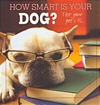 How Smart Is Your Dog? (Hardcover)