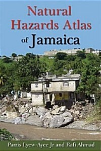 Natural Hazards Atlas of Jamaica (Hardcover)