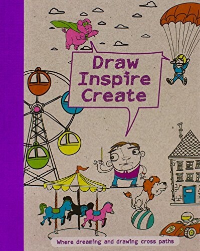 Draw, Inspire, Create (Paperback)