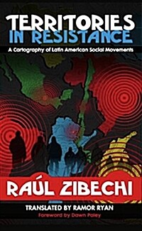 Territories In Resistance : A Cartography of Latin American Social Movements (Paperback)