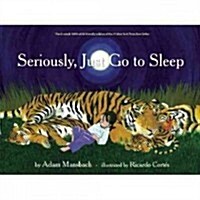Seriously, Just Go to Sleep (Hardcover)