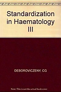 Standardization in Haematology III (Paperback)