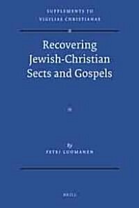 Recovering Jewish-Christian Sects and Gospels (Hardcover)