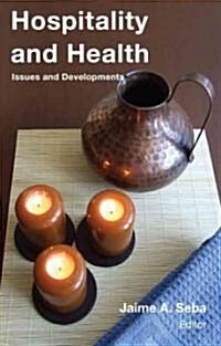 Hospitality and Health: Issues and Developments (Hardcover)
