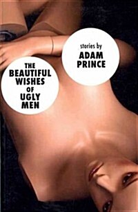 The Beautiful Wishes of Ugly Men (Paperback)