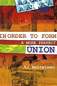 In Order to Form a More Perfect Union (Paperback)