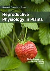 Reproductive Physiology in Plants (Hardcover)