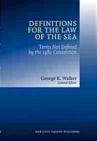 Definitions for the Law of the Sea: Terms Not Defined by the 1982 Convention (Hardcover, XVI, 338 Pp.)