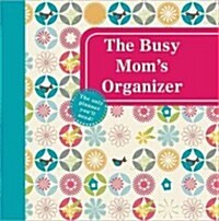 The Busy Moms Organizer (ACC, ORN)