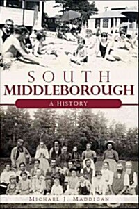 South Middleborough:: A History (Paperback)