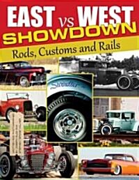East West Showdown: Rods, Customs & Rails (Paperback)