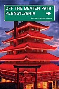 Pennsylvania Off the Beaten Path(r): A Guide to Unique Places (Paperback, 11)