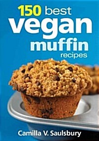 150 Best Vegan Muffin Recipes (Paperback)