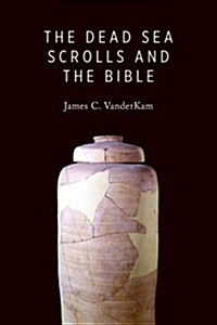 Dead Sea Scrolls and the Bible (Paperback)