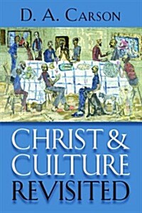 Christ and Culture Revisited (Paperback, Reprint)