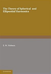 The Theory of Spherical and Ellipsoidal Harmonics (Paperback)