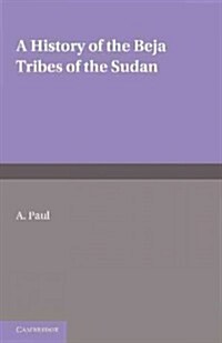 A History of the Beja Tribes of the Sudan (Paperback)