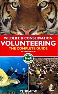 Wildlife & Conservation Volunteering : The Complete Guide (Paperback, 2 Revised edition)