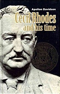 Cecil Rhodes and His Time (Hardcover, 2)