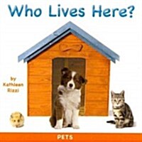 Who Lives Here?: Pets (Board Books)