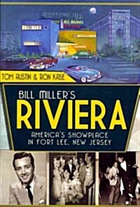 Bill Millers Riviera: Americas Showplace in Fort Lee, New Jersey (Paperback)