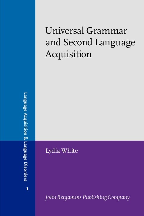 Universal Grammar and Second Language Acquisition (Hardcover)