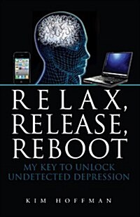Relax, Release, Reboot (Paperback)