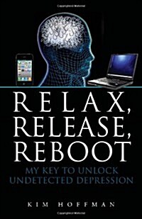 Relax, Release, Reboot (Hardcover)