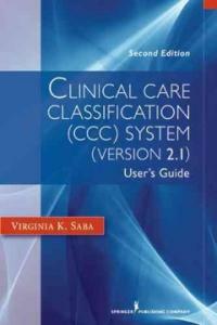 Clinical care classification (CCC) system, version 2.5 : users guide 