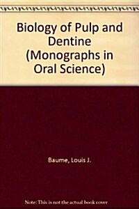 The Biology of Pulp and Dentine (Paperback)