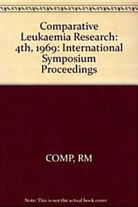 Comparative Leukemia Research 1969 (Hardcover)