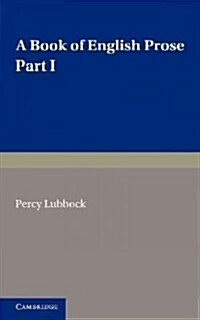 A Book of English Prose, Part 1 : Arranged for Preparatory and Elementary Schools (Paperback)