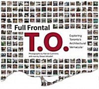 Full Frontal T.O.: Exploring Torontos Architectural Vernacular (Paperback, New)