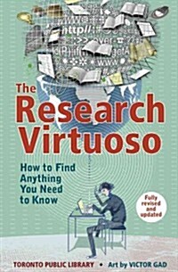 Research Virtuoso: How to Find Anything You Need to Know (Paperback, 2, Revised, Update)