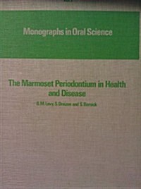 The Marmoset Periodontium in Health and Disease (Hardcover)