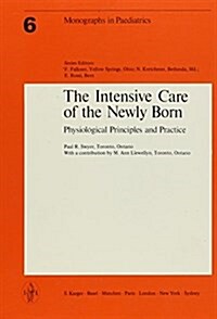 The Intensive Care of the Newly Born (Paperback)