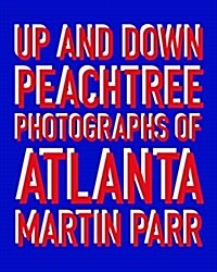 Up and Down Peachtree: Photos of Atlanta (Hardcover)