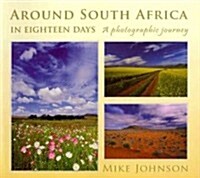 Around South Africa in Eighteen Days: A Photographic Journey (Paperback)