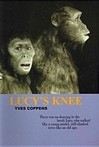 Lucy S Knee: The Story of Man and the Story of His Story (Paperback, English)