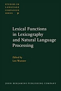 Lexical Functions in Lexicography and Natural Language Processing (Hardcover)