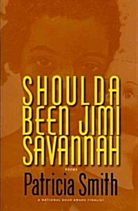 Shoulda Been Jimi Savannah: Poems (Paperback)