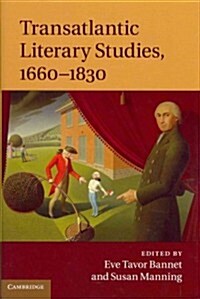 Transatlantic Literary Studies, 1660-1830 (Hardcover)