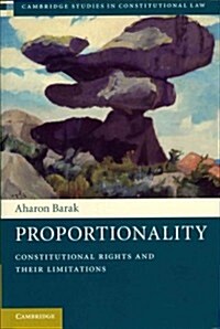 Proportionality : Constitutional Rights and their Limitations (Paperback)